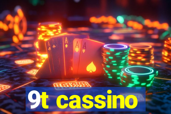 9t cassino